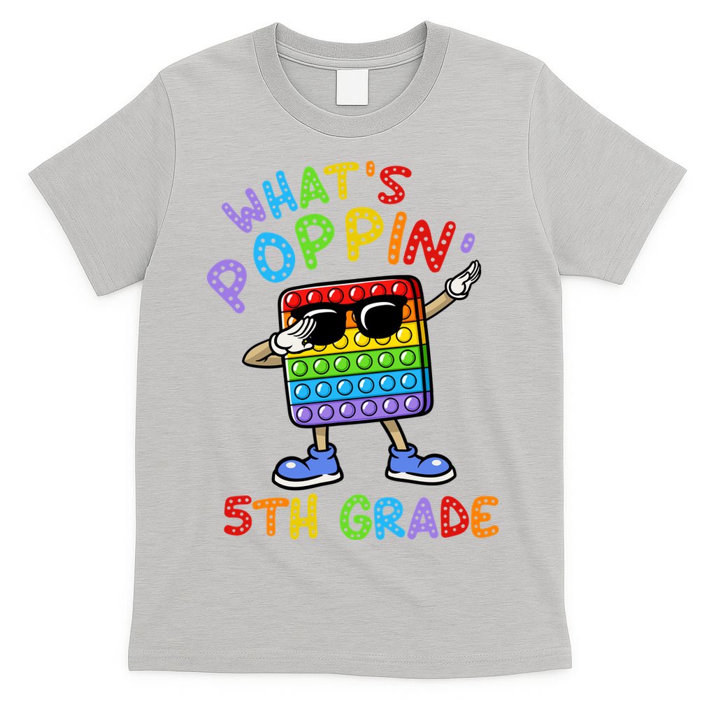 Whats Poppin 5th Grade Back To School T-Shirt