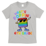 Whats Poppin 6th Grade Back To School T-Shirt