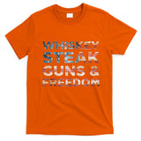 Whiskey Steak Guns And Freedom Patriotic US Flag 4th Of July T-Shirt