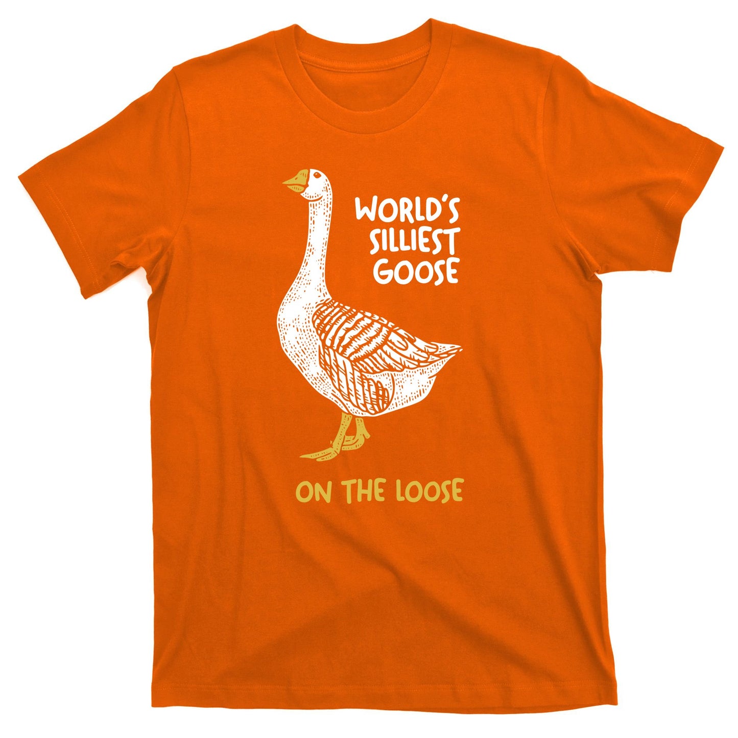 World's Silliest Goose On The Loose T-Shirt