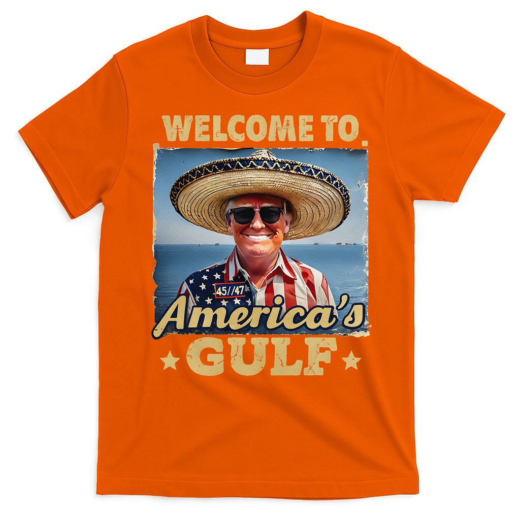 Welcome To AmericaS Gulf Trump Gulf Of Mexico America Map T-Shirt