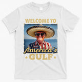 Welcome To AmericaS Gulf Trump Gulf Of Mexico America Map T-Shirt