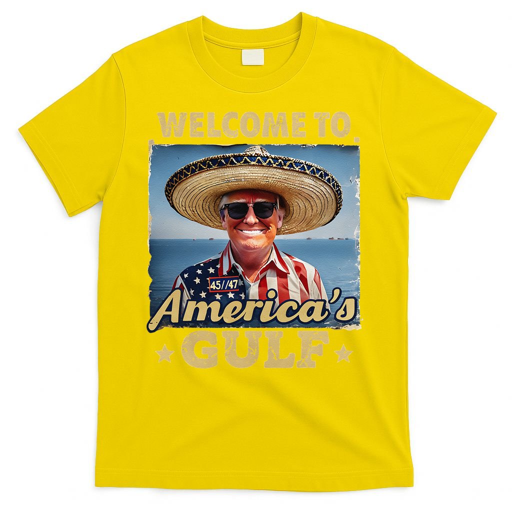 Welcome To AmericaS Gulf Trump Gulf Of Mexico America Map T-Shirt