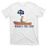 WTF Where The Fish T-Shirt
