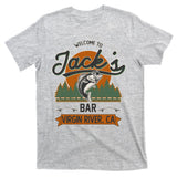 Welcome To Jack's Bar Virgin River California T-Shirt