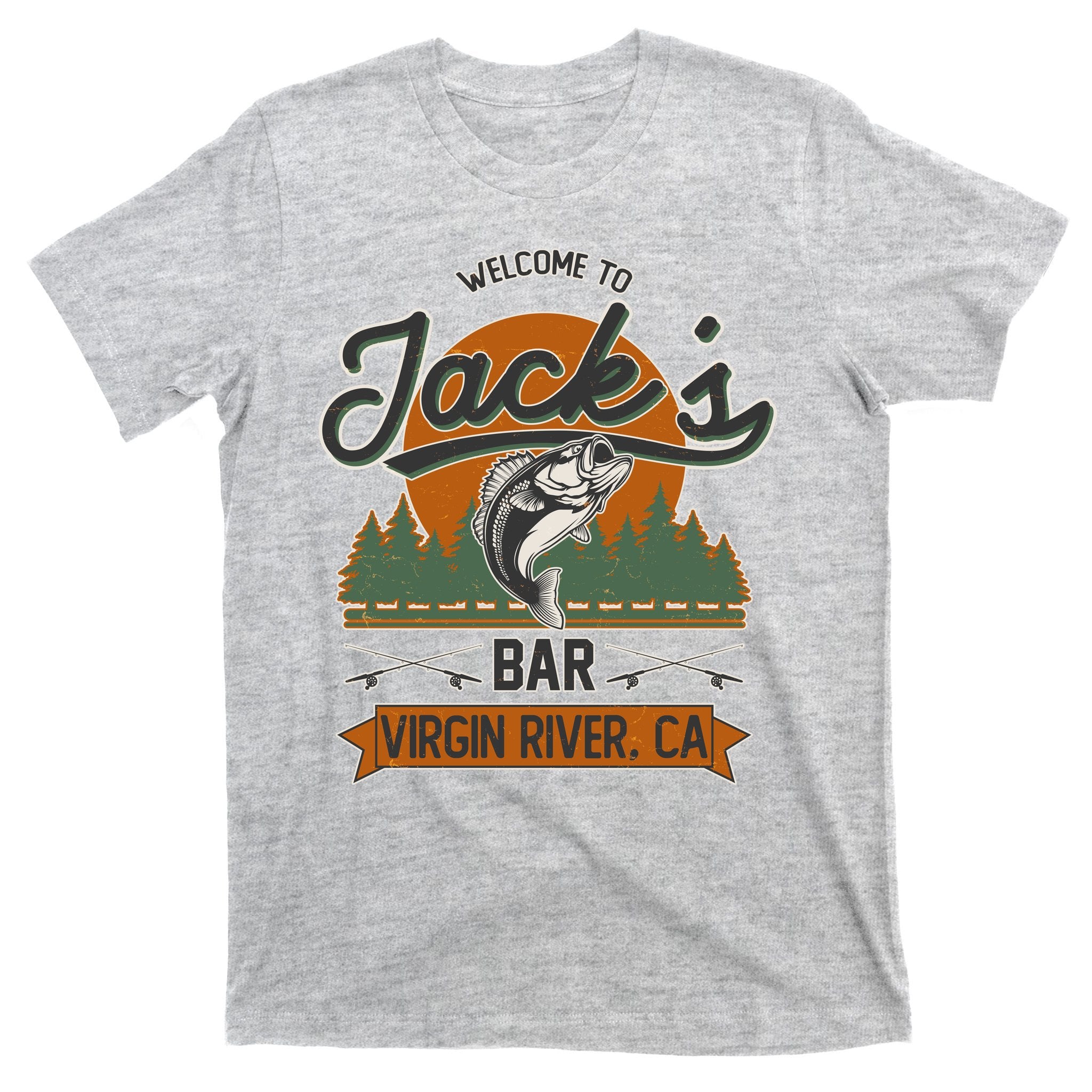Welcome To Jack's Bar Virgin River California T-Shirt