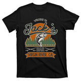 Welcome To Jack's Bar Virgin River California T-Shirt