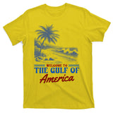 Welcome To The Gulf Of America T-Shirt
