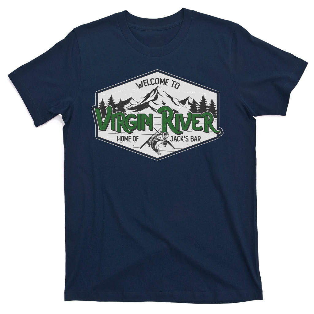 Welcome To Virgin River Home Of Jack's Bar T-Shirt