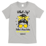 Whats UpFather's House Sistas T-Shirt