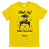 Whats UpFather's House Sistas T-Shirt
