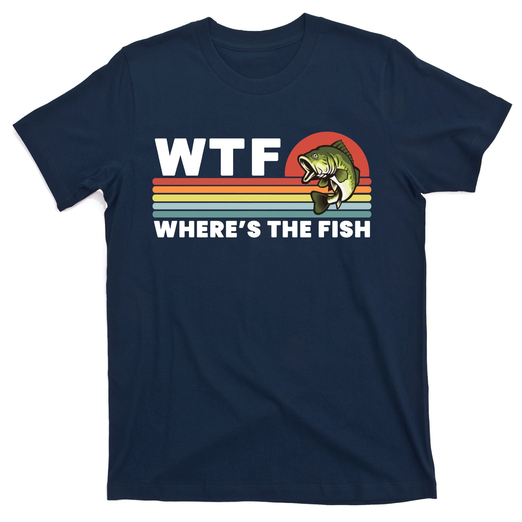 WTF Where's The Fish Funny Fisherman T-Shirt