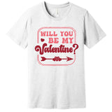 Will You Be My Valentine Premium T-Shirt