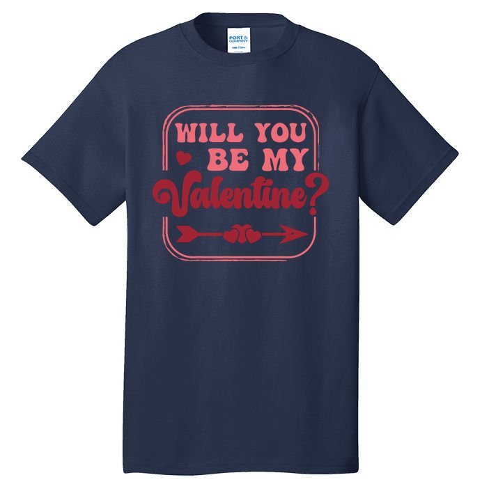 Will You Be My Valentine Tall T-Shirt