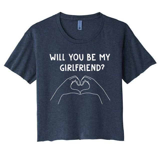 Will You Be My Girlfriend I Love I Relationship I Valentine Women's Crop Top Tee