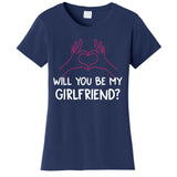 Will You Be My Girlfriend I Love Relationship Valentine Women's T-Shirt