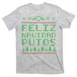 X-Mas Feliz Navidad Putos Ugly Christmas T-Shirt