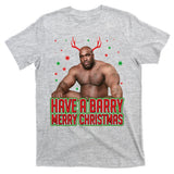 X-Mas Have A Barry Merry Christmas T-Shirt