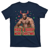 X-Mas Have A Barry Merry Christmas T-Shirt