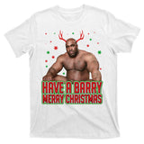 X-Mas Have A Barry Merry Christmas T-Shirt