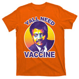 Yall Need Vaccine Degrasse T-Shirt