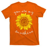 You Are My Sunshine Sunflower T-Shirt