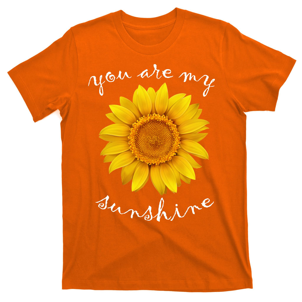 You Are My Sunshine Sunflower T-Shirt