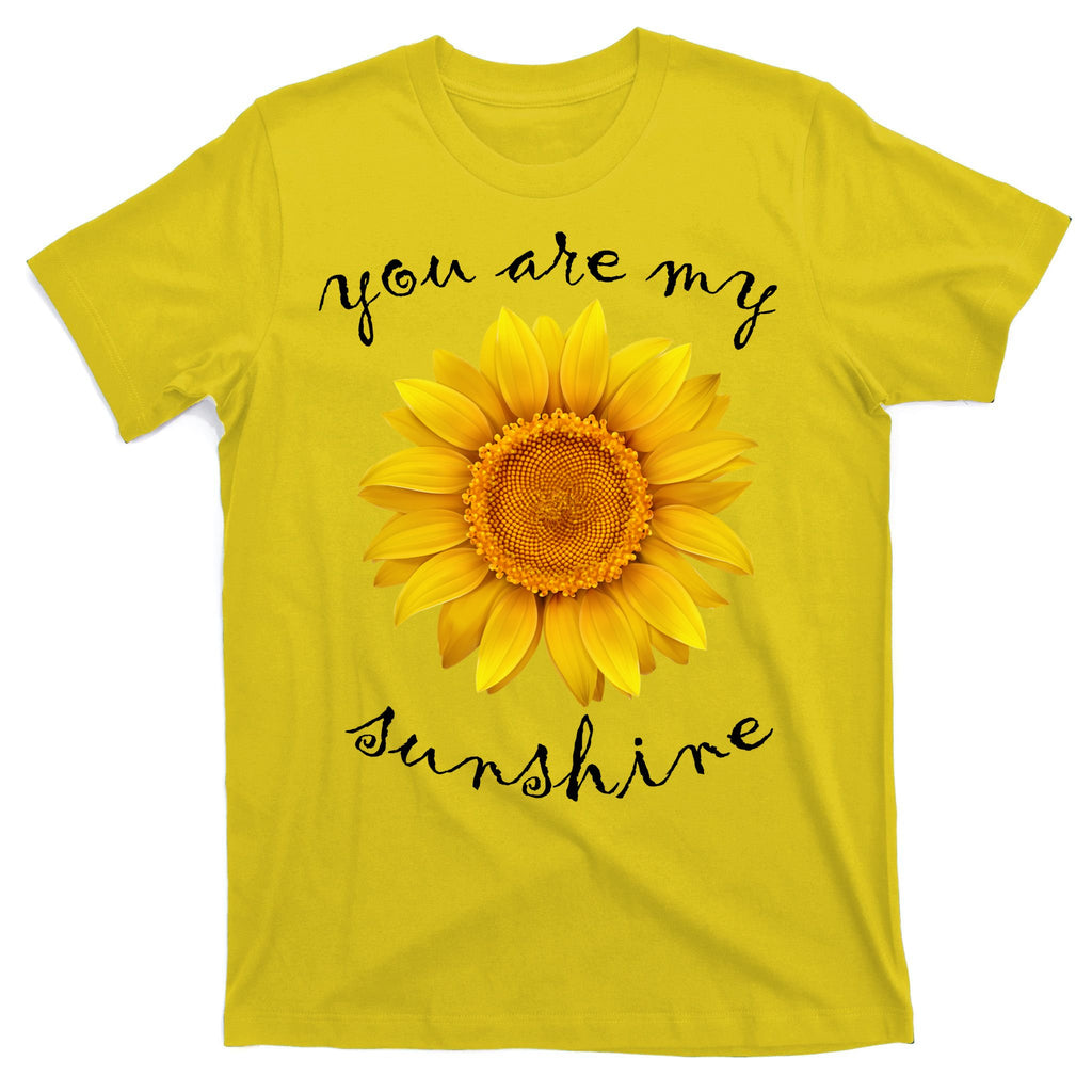 You Are My Sunshine Sunflower T-Shirt