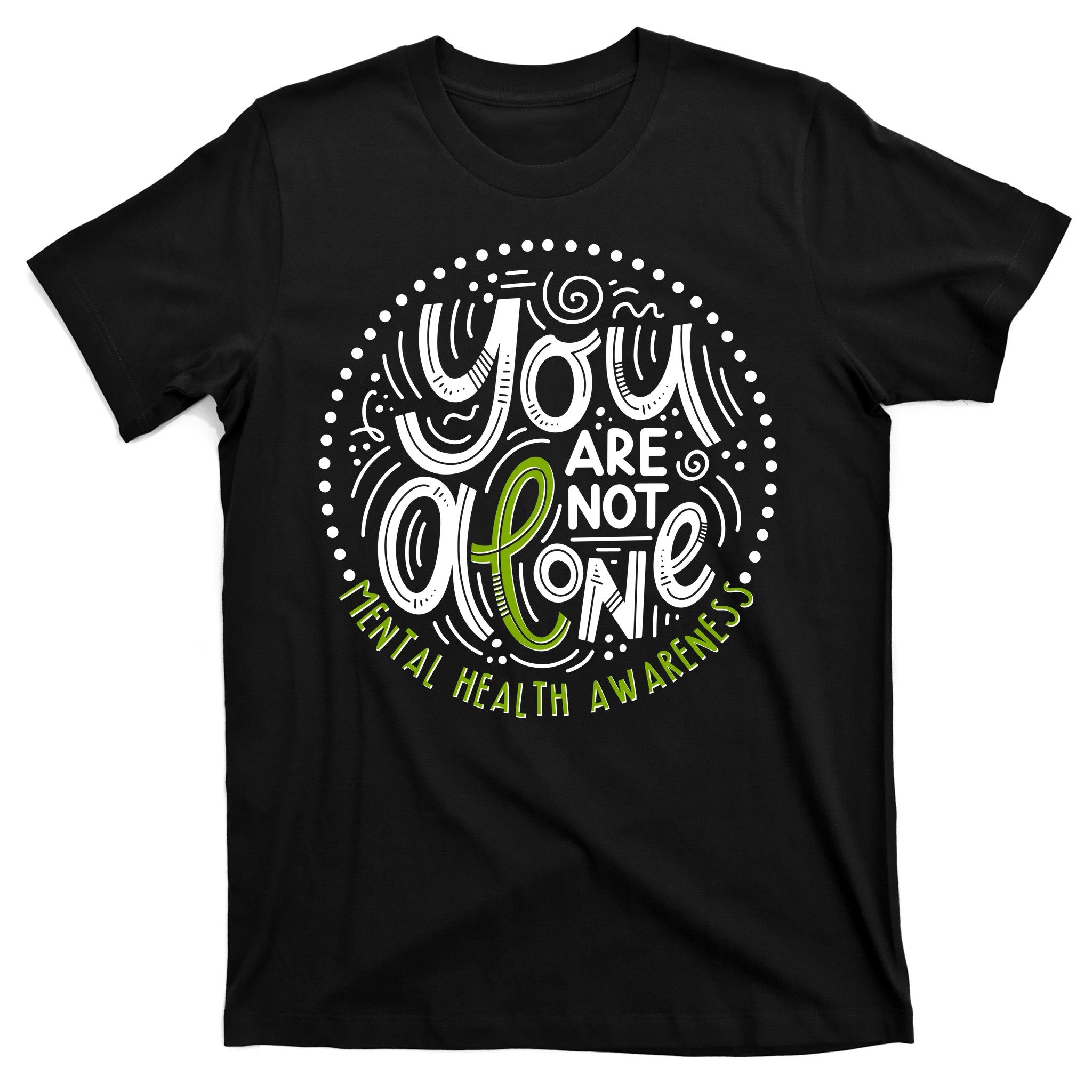 You Are Not Alone Mental Health Awareness T-Shirt