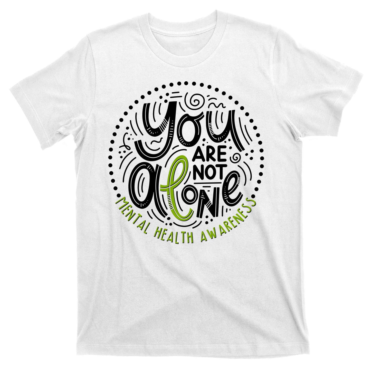You Are Not Alone Mental Health Awareness T-Shirt