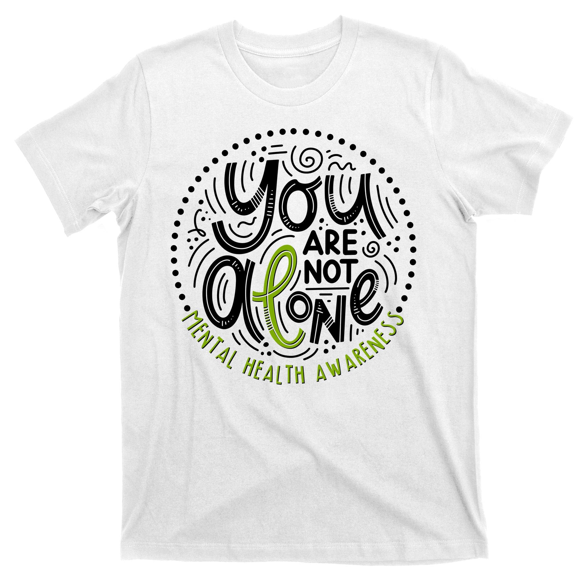 You Are Not Alone Mental Health Awareness T-Shirt