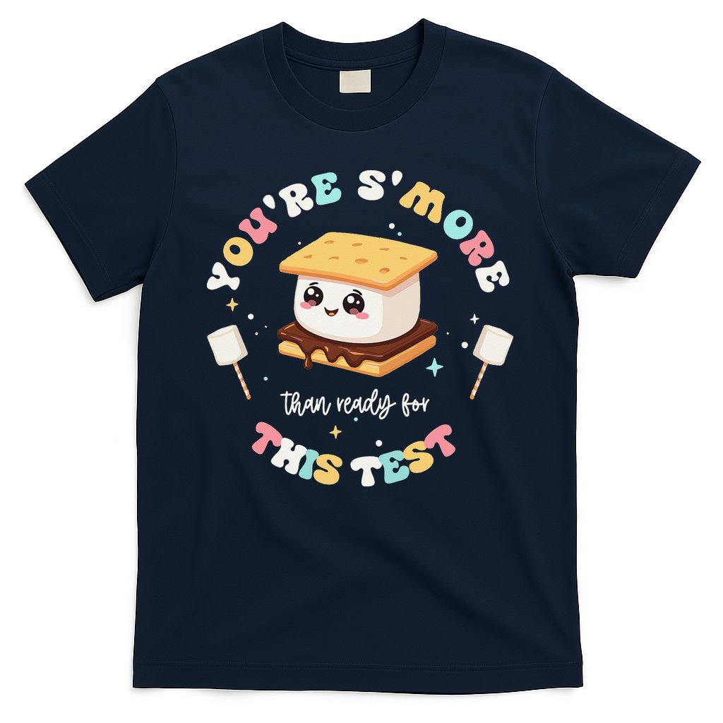 You Are Smore Than A Test Score State Test Day Teacher T-Shirt