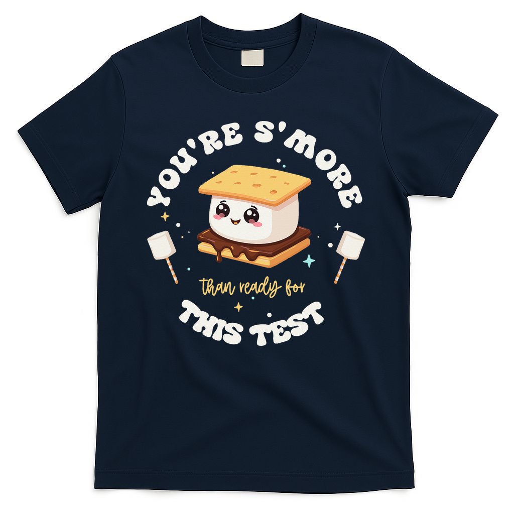 You Are Smore Than A Test Score State Test Day Teacher T-Shirt