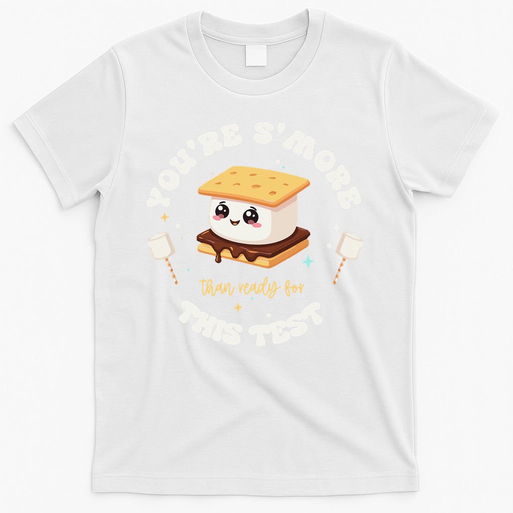 You Are Smore Than A Test Score State Test Day Teacher T-Shirt