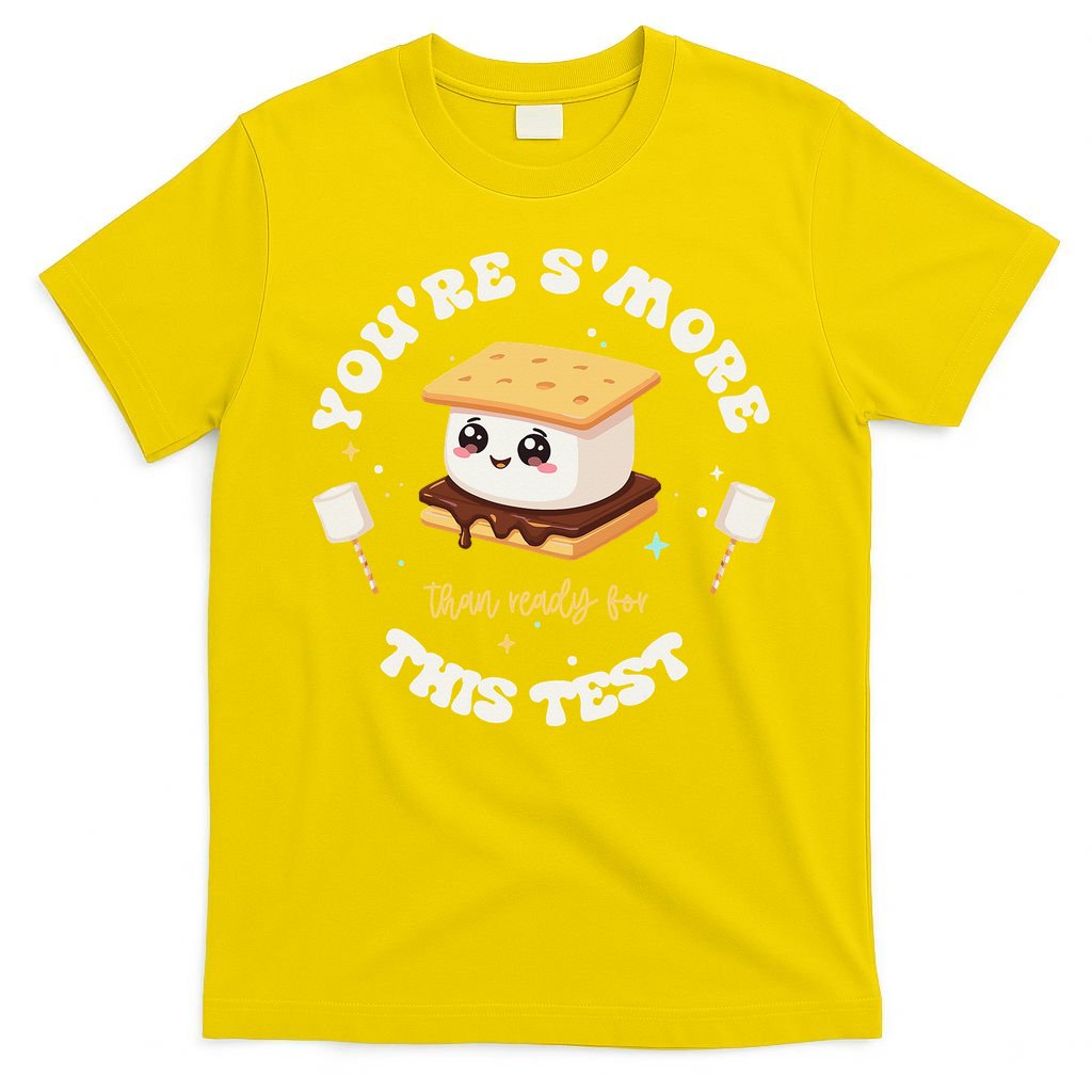 You Are Smore Than A Test Score State Test Day Teacher T-Shirt