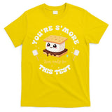 You Are Smore Than A Test Score State Test Day Teacher T-Shirt