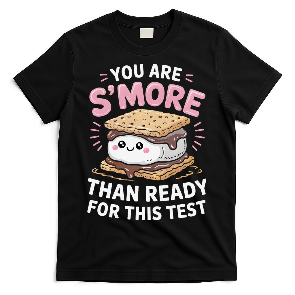 You Are Smore Than Ready For This Test Day Teacher T-Shirt