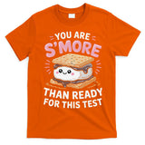 You Are Smore Than Ready For This Test Day Teacher T-Shirt