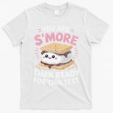 You Are Smore Than Ready For This Test Day Teacher T-Shirt