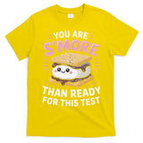 You Are Smore Than Ready For This Test Day Teacher T-Shirt