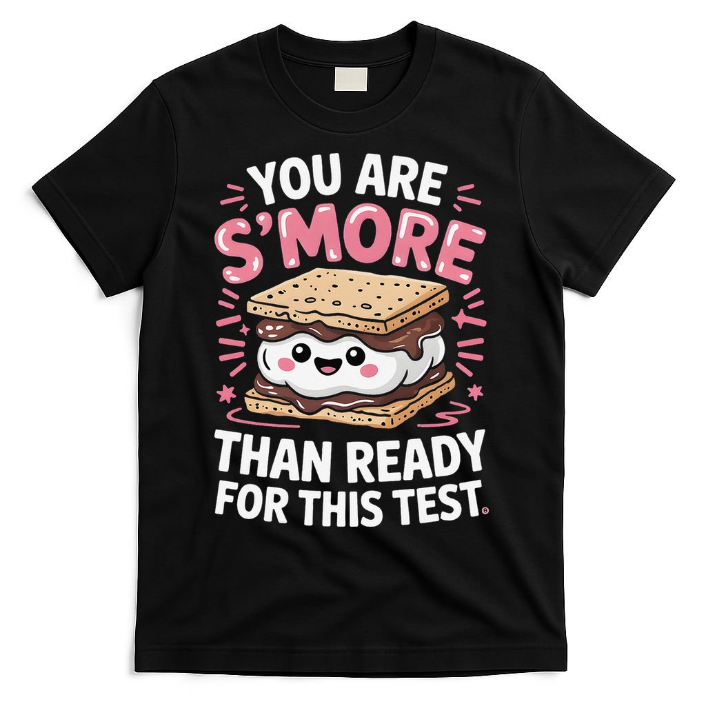 You Are Smore Than Ready For This Test Day Teacher T-Shirt