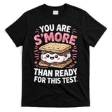 You Are Smore Than Ready For This Test Day Teacher T-Shirt
