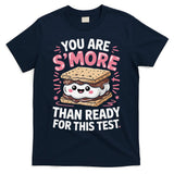 You Are Smore Than Ready For This Test Day Teacher T-Shirt