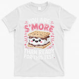 You Are Smore Than Ready For This Test Day Teacher T-Shirt