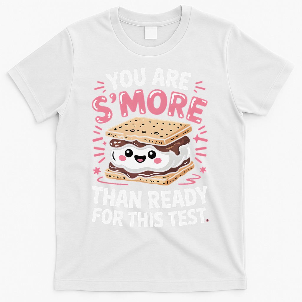 You Are Smore Than Ready For This Test Day Teacher T-Shirt