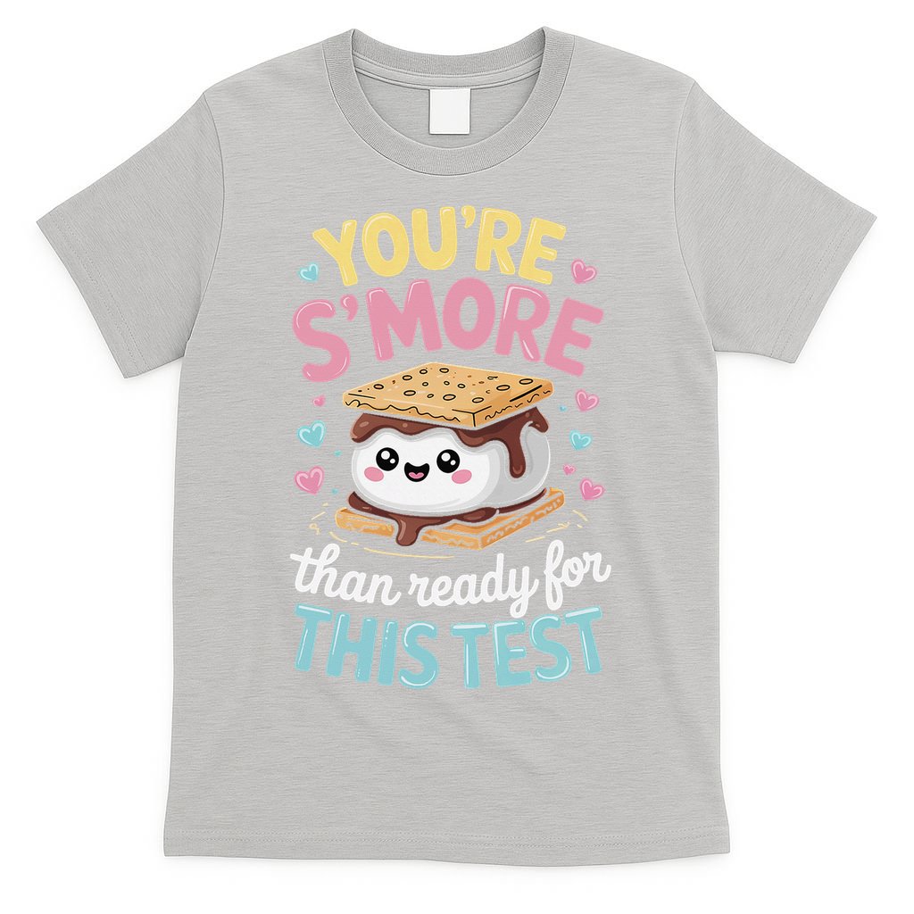 You Are Smore Than A Test Score State Test Day Teacher T-Shirt