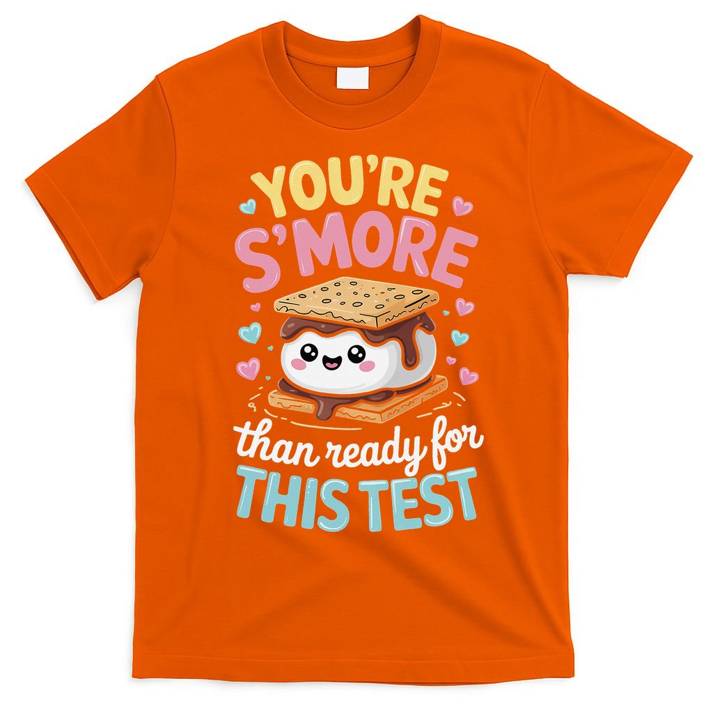 You Are Smore Than A Test Score State Test Day Teacher T-Shirt