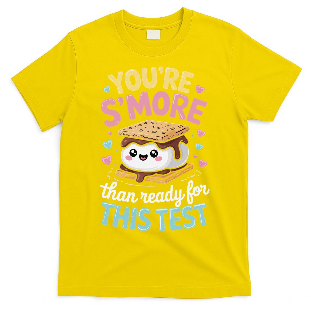 You Are Smore Than A Test Score State Test Day Teacher T-Shirt