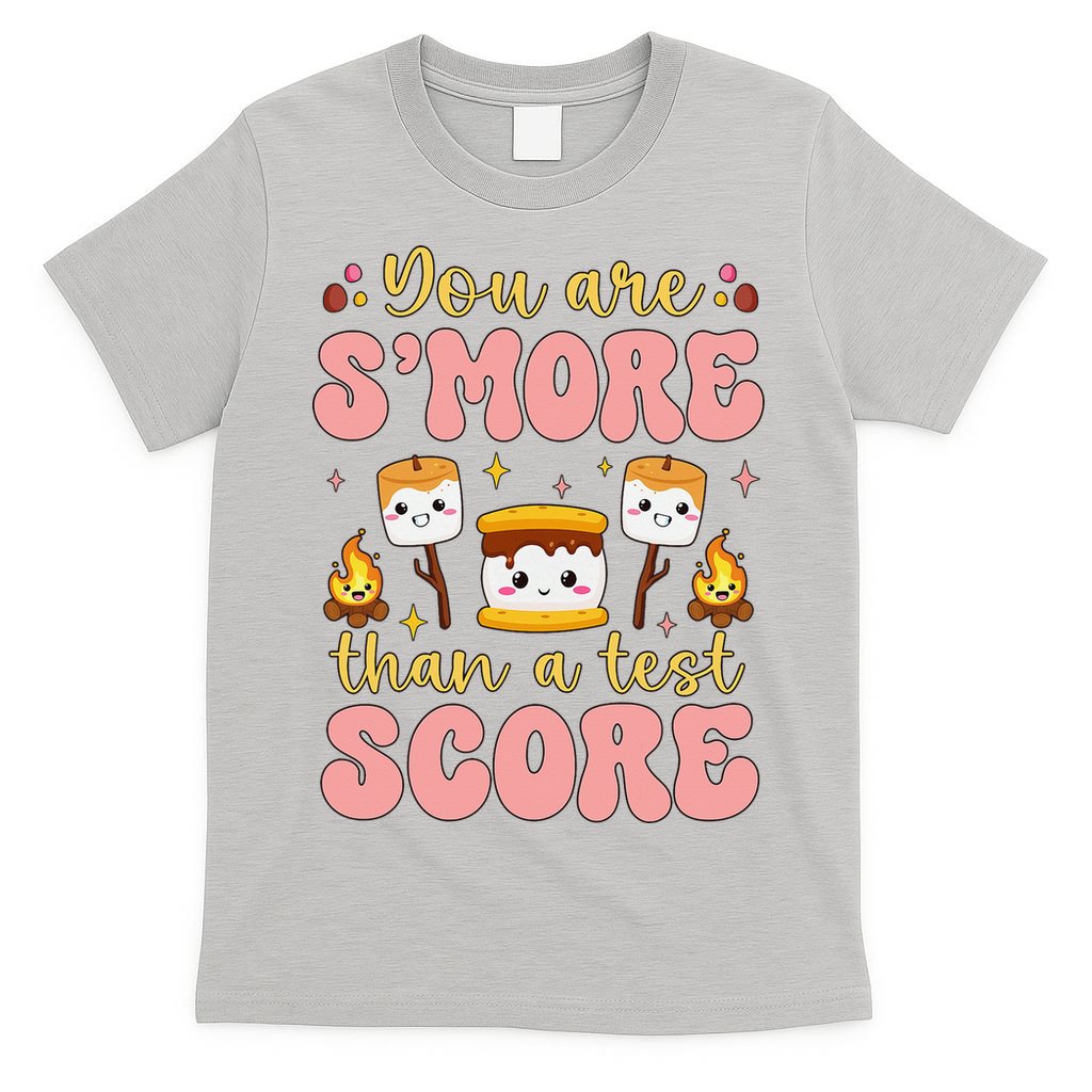 You Are Smore Than Ready For This Test Test Day Teacher 1 Gift T-Shirt