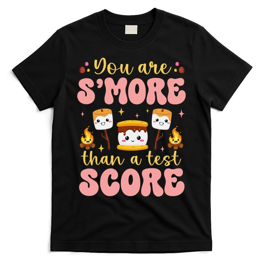 You Are Smore Than Ready For This Test Test Day Teacher 1 Gift T-Shirt